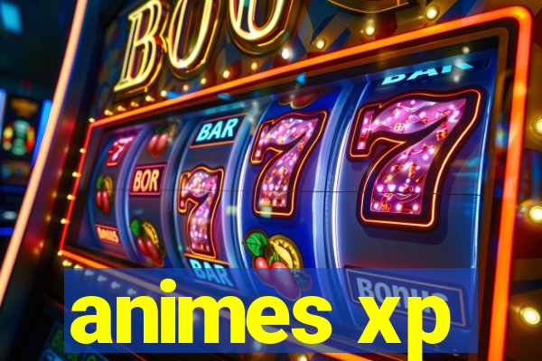 animes xp